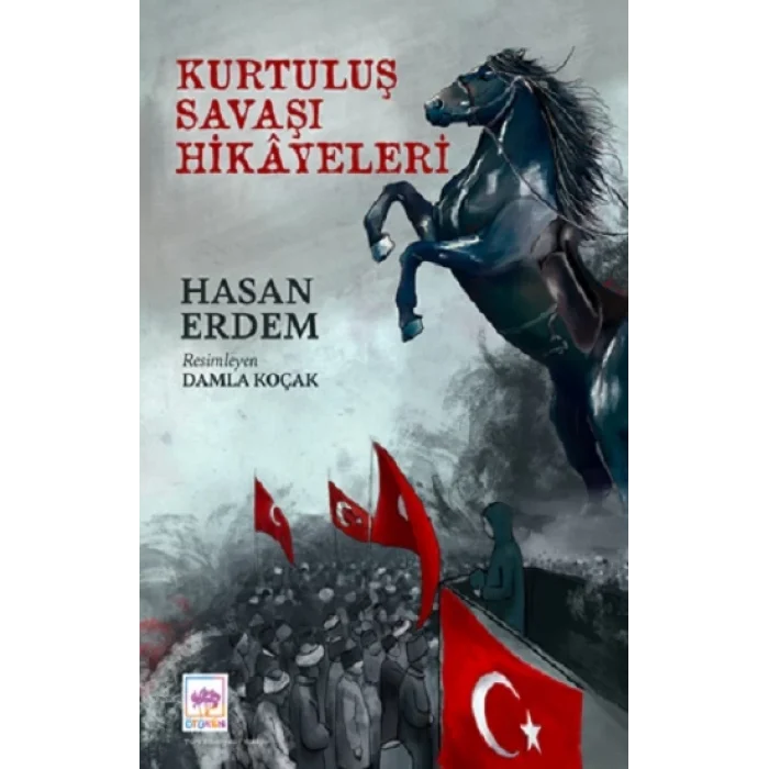 Kurtuluş Savaşı Hikayeleri