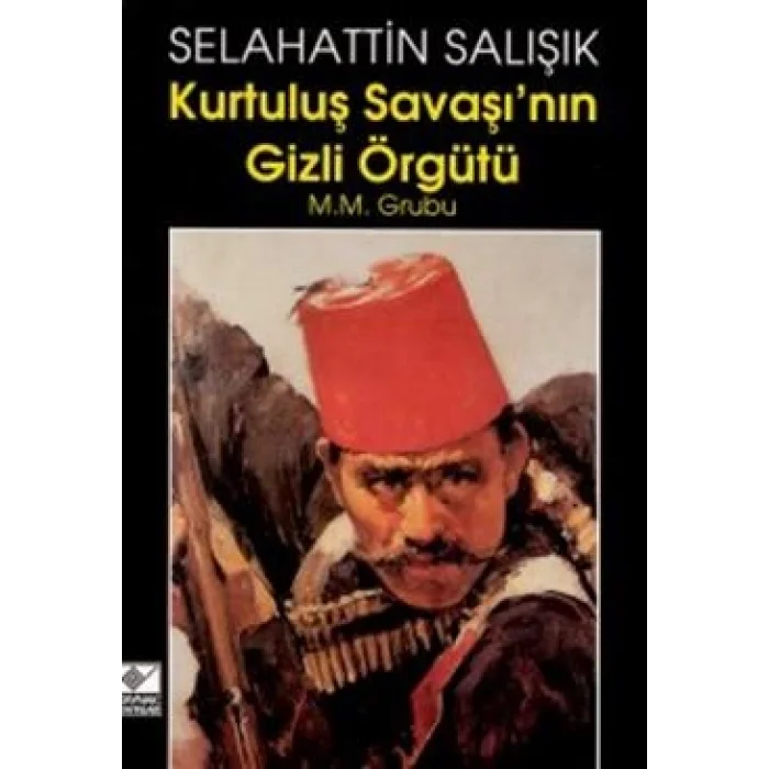 Kurtuluş Savaşının Gizli Örgütü