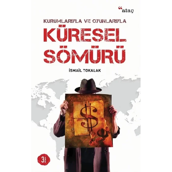 Kurumlarıyla ve Oyunlarıyla Küresel Sömürü