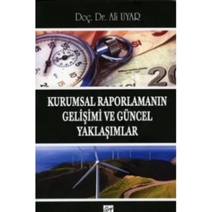 Kurumsal Raporlamanın Gelişimi ve Güncel Yaklaşımlar