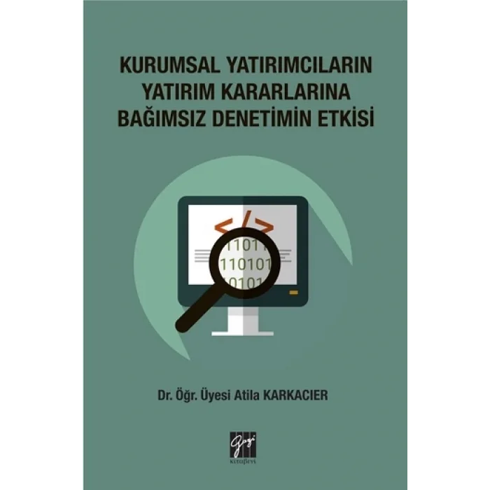 Kurumsal Yatırımcıların Yatırım Kararlarına Bağımsız Denetim Etkisi