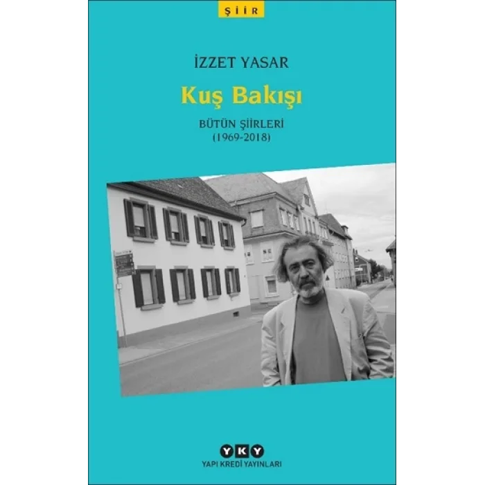 Kuş Bakışı - Bütün Şiirleri (1969-2018)