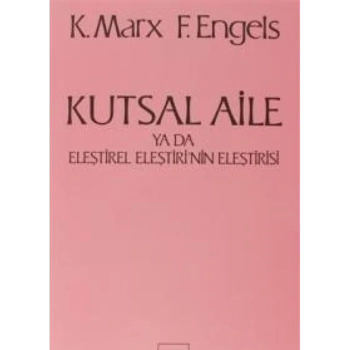 Kutsal Aile ya da Eleştirel Eleştirinin Eleştirisi