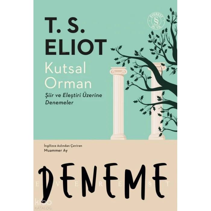 Kutsal Orman;Şiir ve Eleştiri Üzerine Denemeler