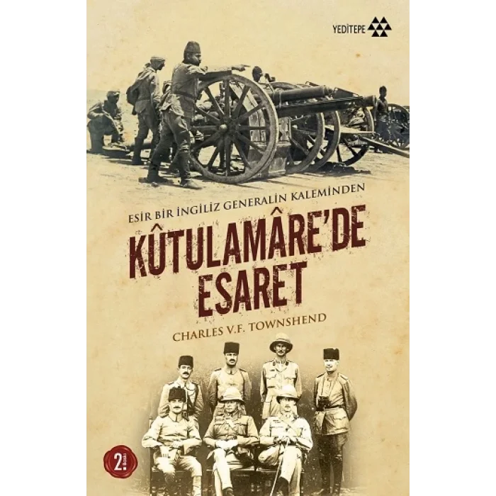 Kutulamarede Esaret : Esir Bir İngiliz Generalin Kaleminden
