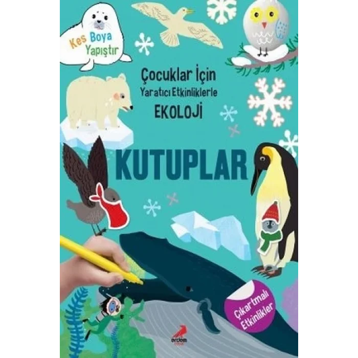 Kutuplar-Çocuklar için Yaratıcı Etkinliklerle Ekoloji