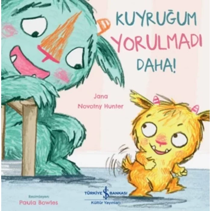 Kuyruğum Yorulmadı Daha!