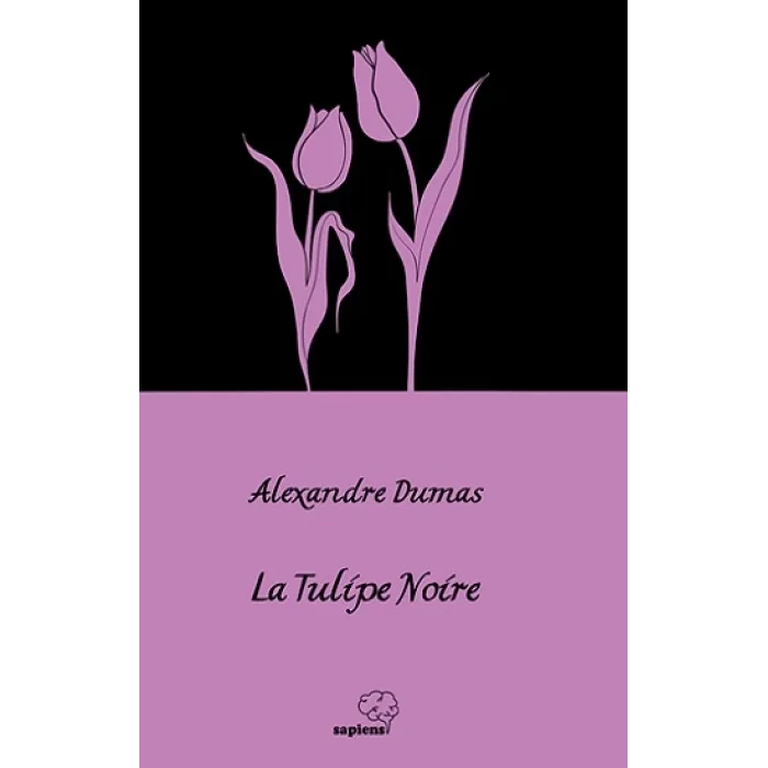 La Tulipe Noire  / Siyah Lale (Fransızca)