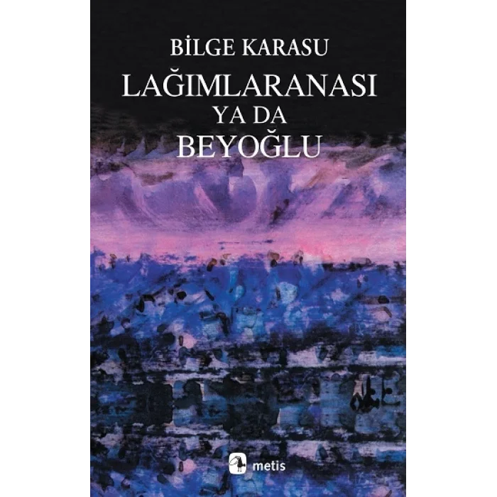 Lağımlaranası ya da Beyoğlu