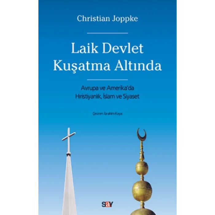 Laik Devlet Kuşatma Altında - Avrupa ve Amerikada Hıristiyanlık, İslam ve Siyaset