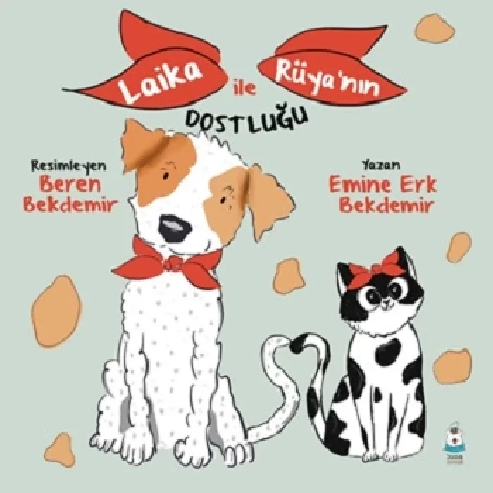 Laika ile Rüyanın Dostluğu