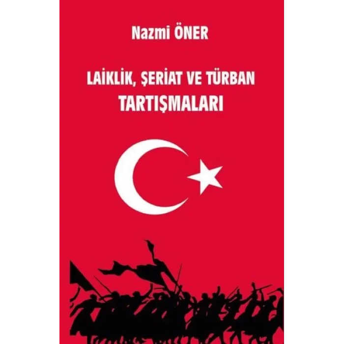 Laiklik Şeriat ve Türban Tartışmaları