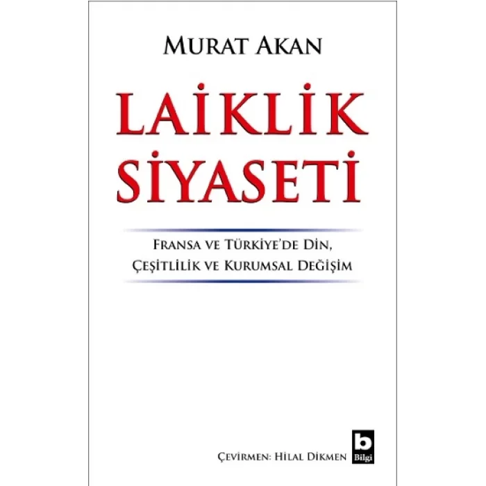 Laiklik Siyaseti Fransa ve Türkiyede Din, Çeşitlilik ve Kurumsal Değişim