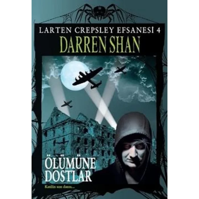 Larten Crepsley Efsanesi 4. Kitap -  Ölümüne Dostlar