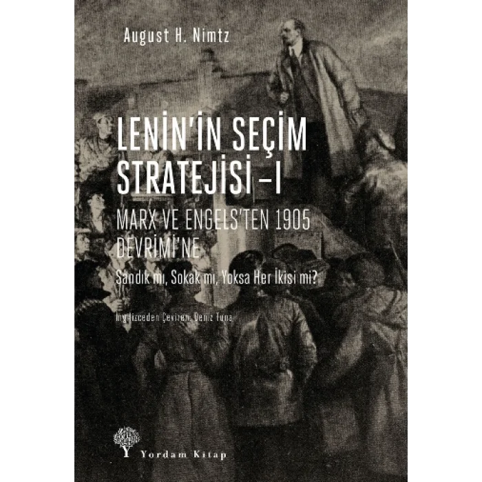 Leninin Seçim Stratejisi I - Marx ve Engelsten 1905 Devrimine