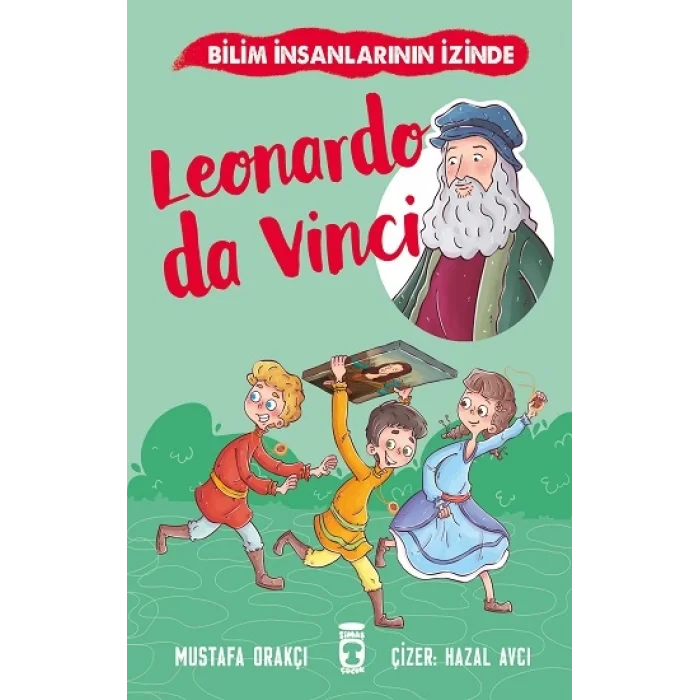 Leonardo Da Vinci - Bilim İnsanlarının İzinde