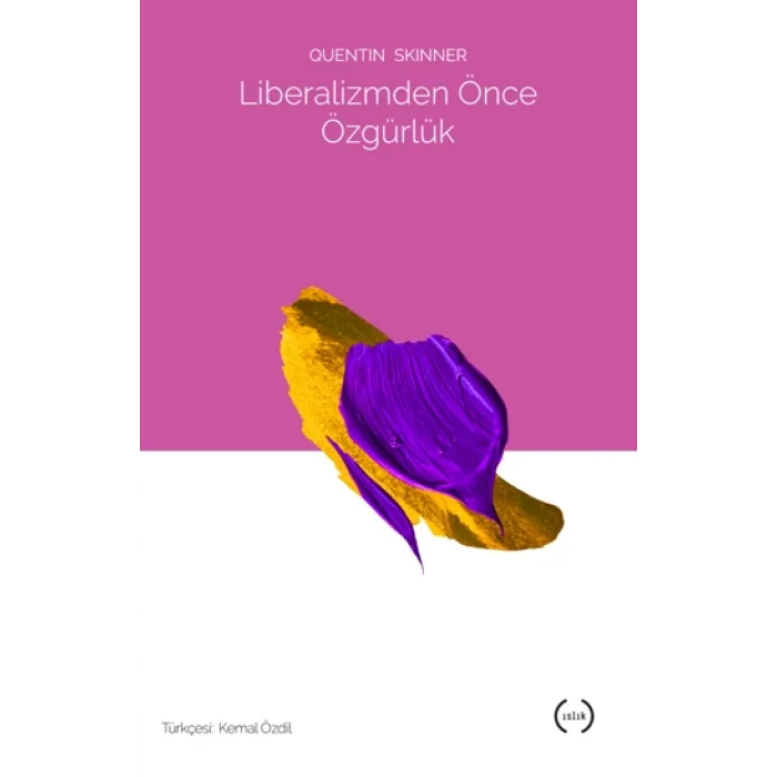 Liberalizmden Önce Özgürlük