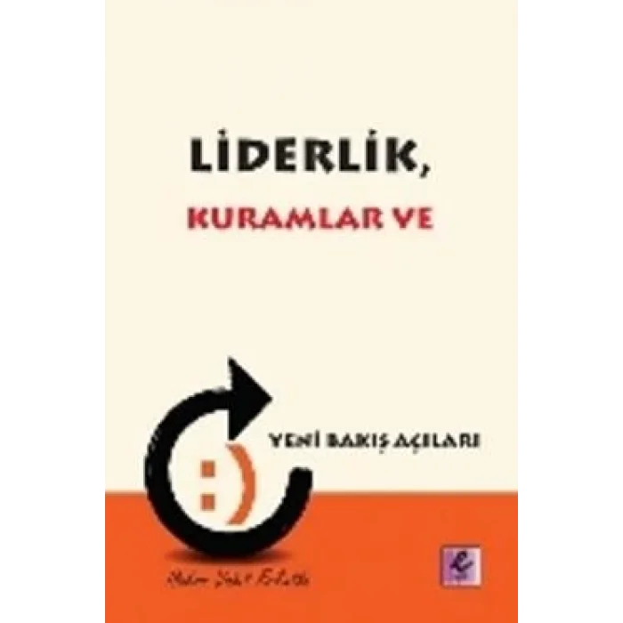 Liderlik, Kuramlar ve Yeni Bakış Açıları