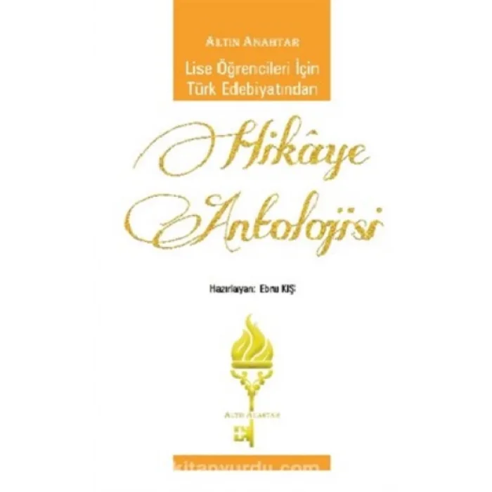 Lise Öğrencileri İçin Türk Edebiyatından Hikaye Antolojisi