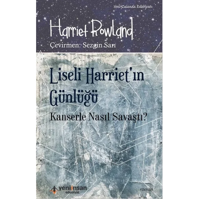 Liseli Harrietın Günlüğü - Kanserle Nasıl Savaştı?