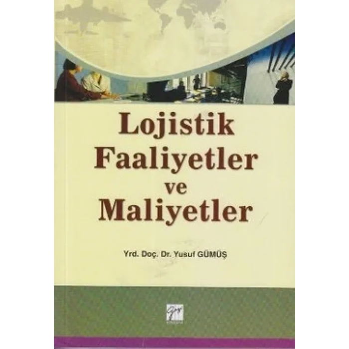 Lojistik Faaliyetler ve Maliyetler