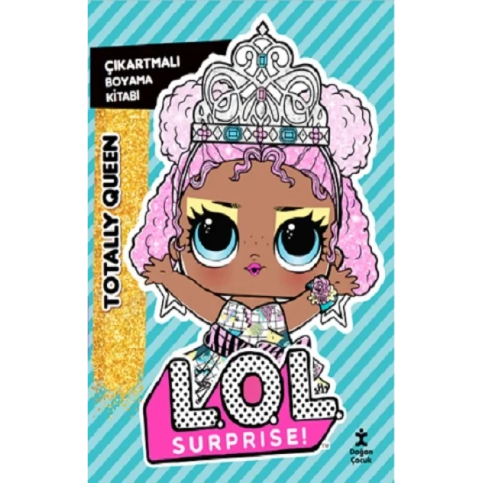L.O.L Surprise!-Totally Queen-Çıkartmalı Boyama Kitabı