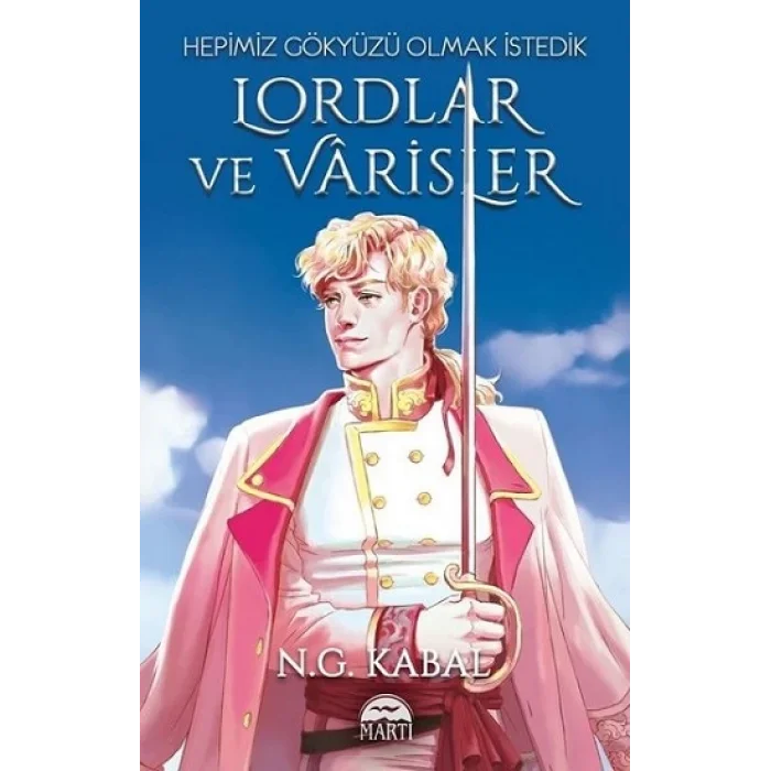 Lordlar ve Varisler I ( Ciltli )  - Hepimiz Gökyüzü Olmak İstedik