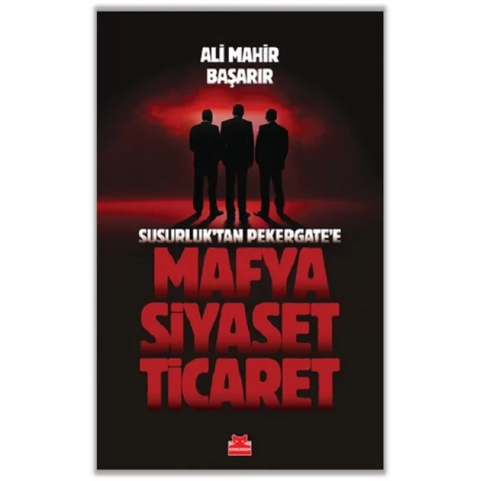 Mafya-Siyaset-Ticaret / Susurluktan Pekergatee