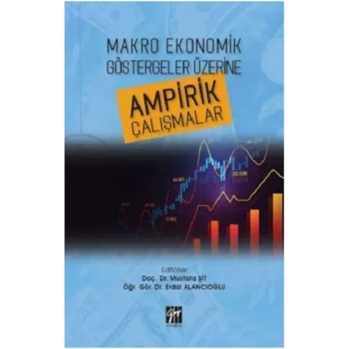 Makro Ekonomik Göstergeler Üzerine Ampirik Çalışmalar