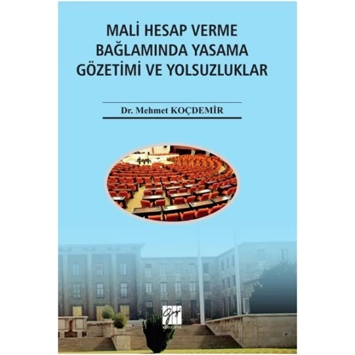 Mali Hesap Verme Bağlamında Yasama Gözetimi ve Yolsuzluklar
