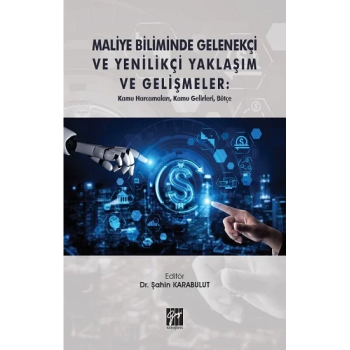 Maliye Biliminde Gelenekçi ve Yenilikçi Yaklaşım ve Gelişmeler
