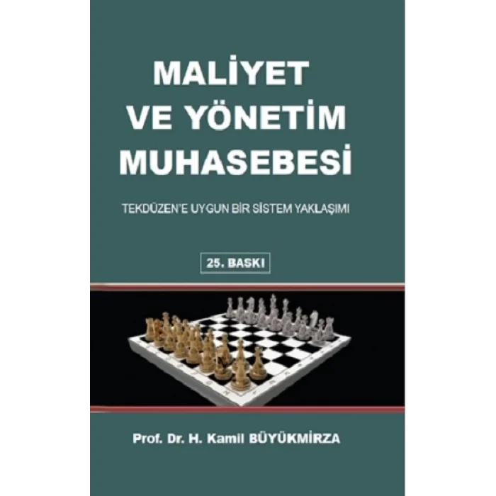 Maliyet ve Yönetim Muhasebesi Tekdüzene Uygun Bir Sistem Yaklaşımı (Ciltli)