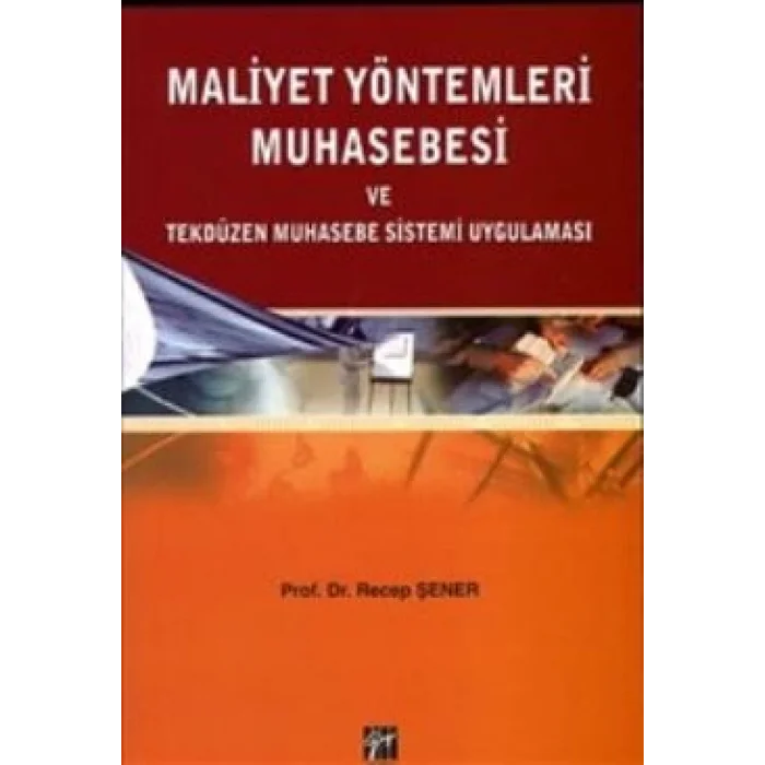 Maliyet Yöntemleri Muhasebesi ve Tekdüzen Muhasebe Sistemi Uygulaması