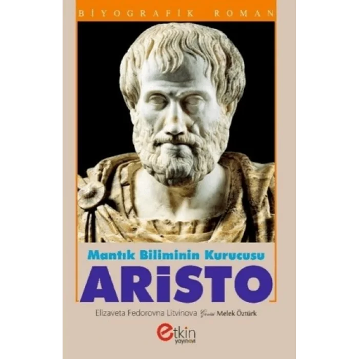 Mantık Bilimin Kurucusu - Aristo