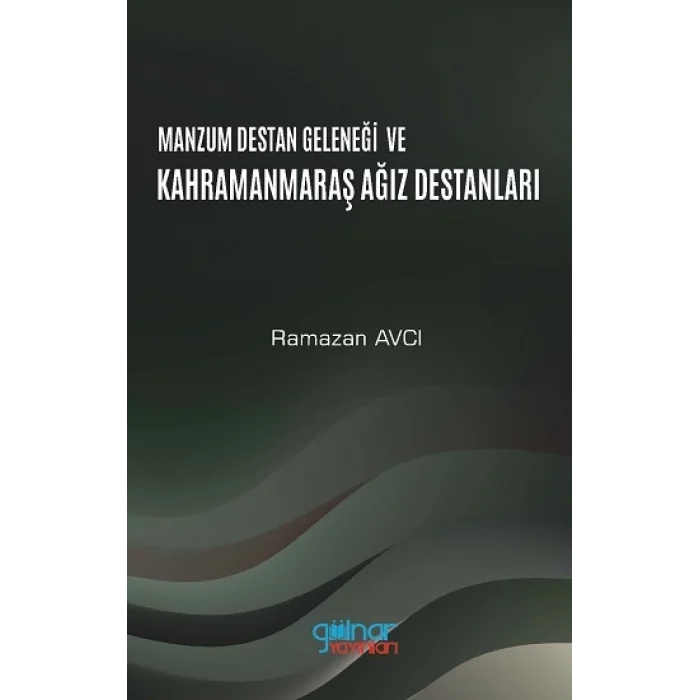 Manzum Lügat Geleneği Ve Kahramanmaraş Ağız Destanları