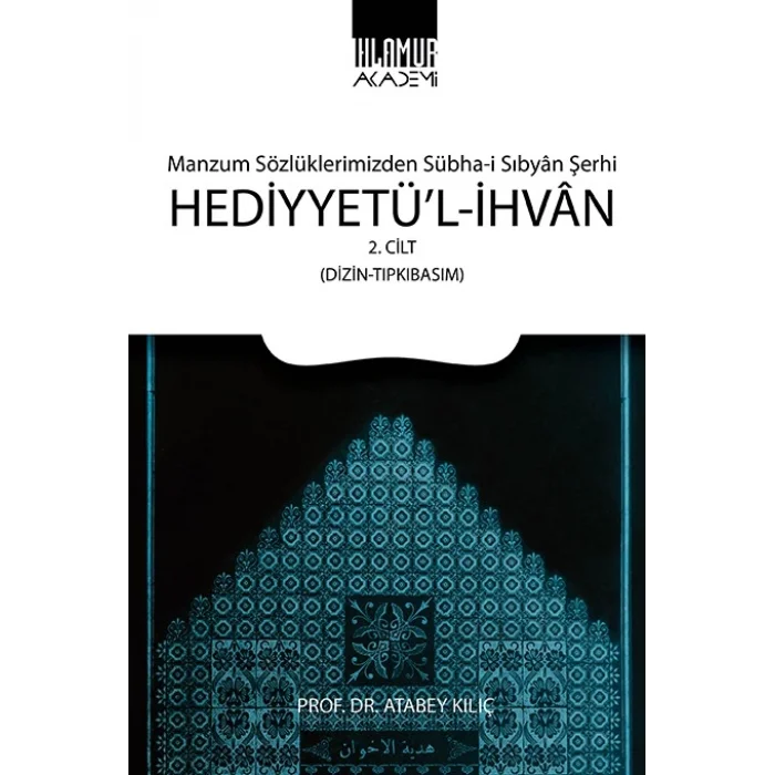 Manzum Sözlüklerimizden Sübha-i Sıbyan Şerhi Hediyyetül-İhvan (2. Cilt Dizin-Tıpkıbasım)