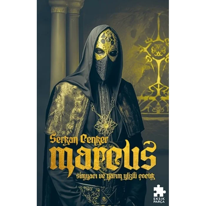 Marcus : Simyacı ve Yarım Yüzlü Çocuk