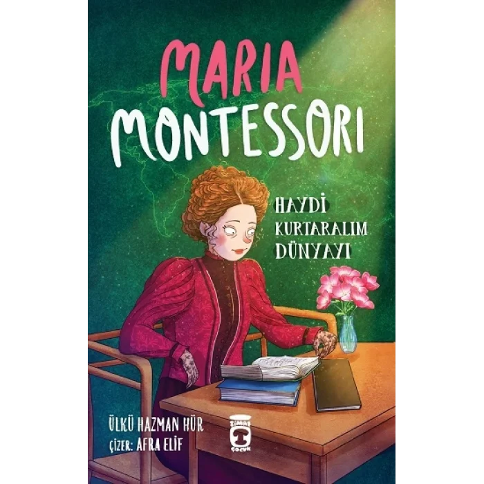 Maria Montessori - Haydi Kurtaralım Dünyayı 3