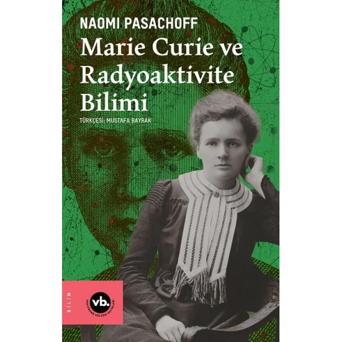 Marie Curie ve Radiaktivite Bilimi