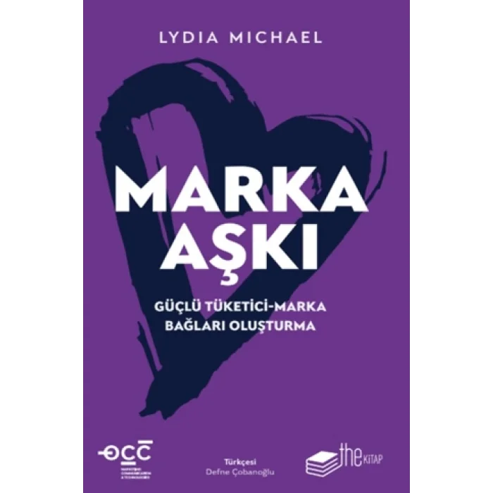 Marka Aşkı Güçlü Tüketici-Marka Bağları Oluşturma