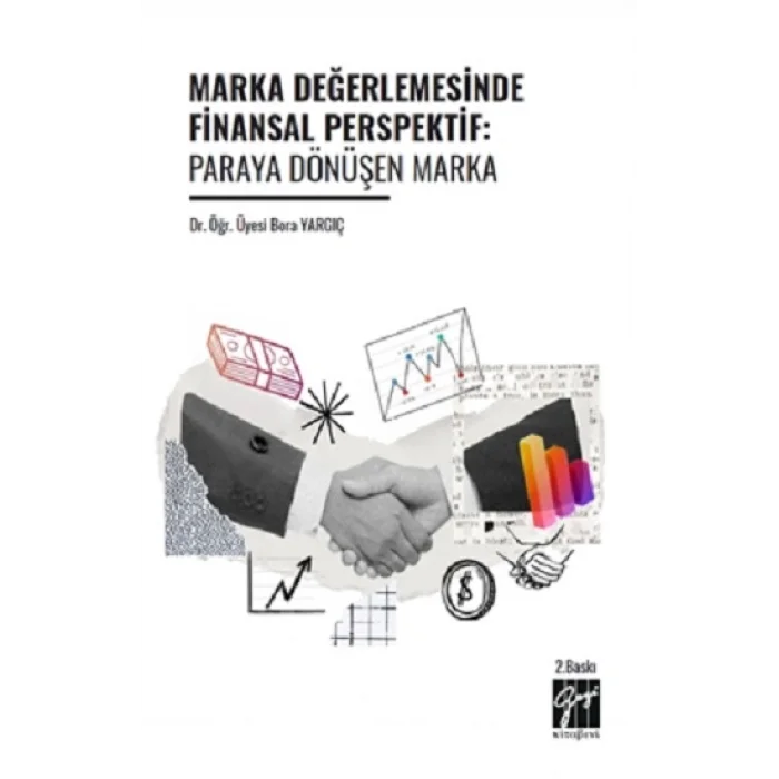 Marka Değerlemesinde Finansal Perspektif: Paraya Dönüşen Marka
