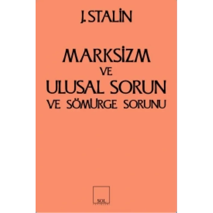 Marksizm ve Ulusal Sorun ve Sömürge Sorunu