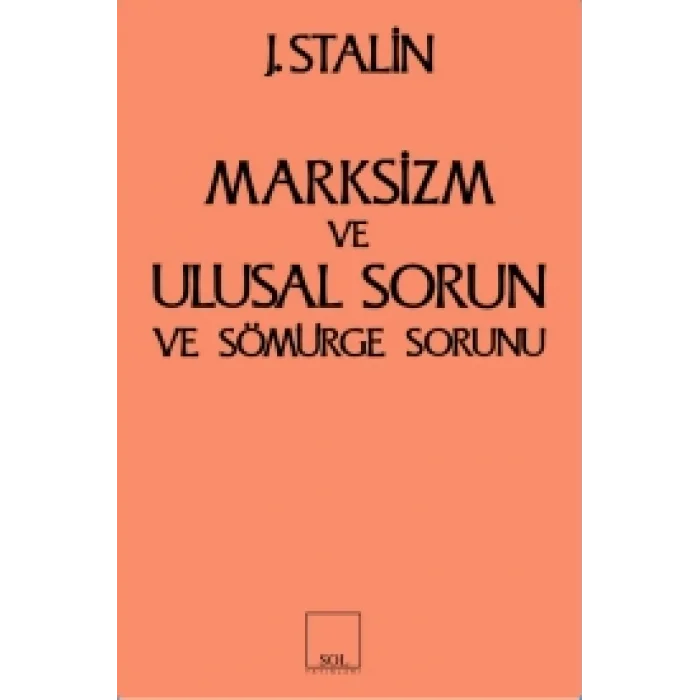 Marksizm ve Ulusal Sorun ve Sömürge Sorunu
