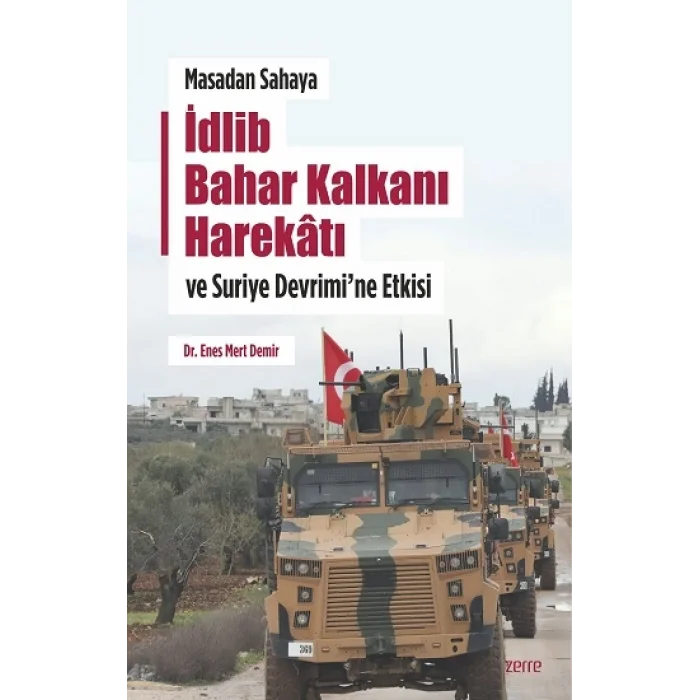 Masadan Sahaya İdlib Bahar Kalkanı Harekatı ve Suriye Devrimi’ne Etkisi