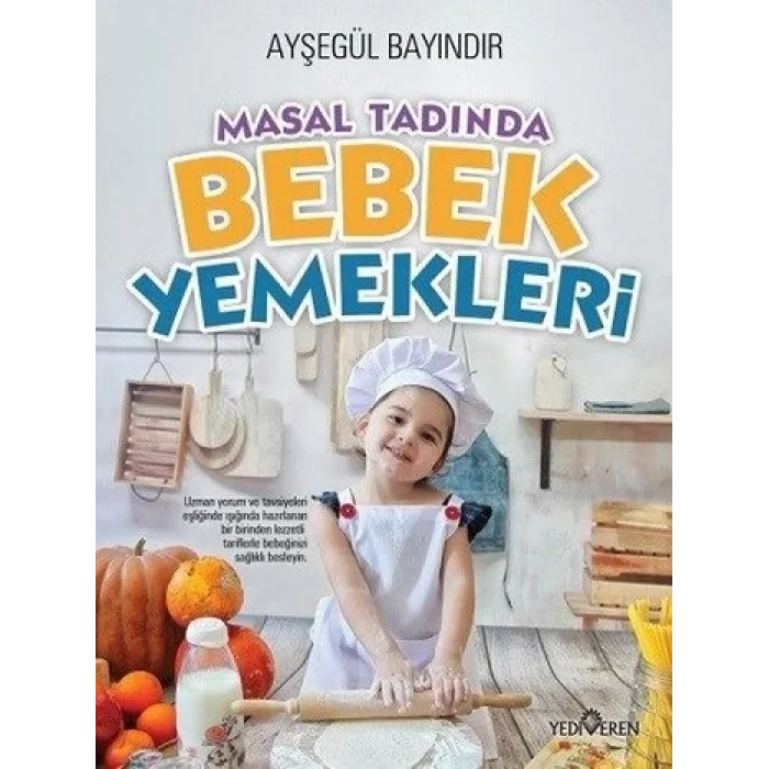 Masal Tadında Bebek Yemekleri (Ciltli)