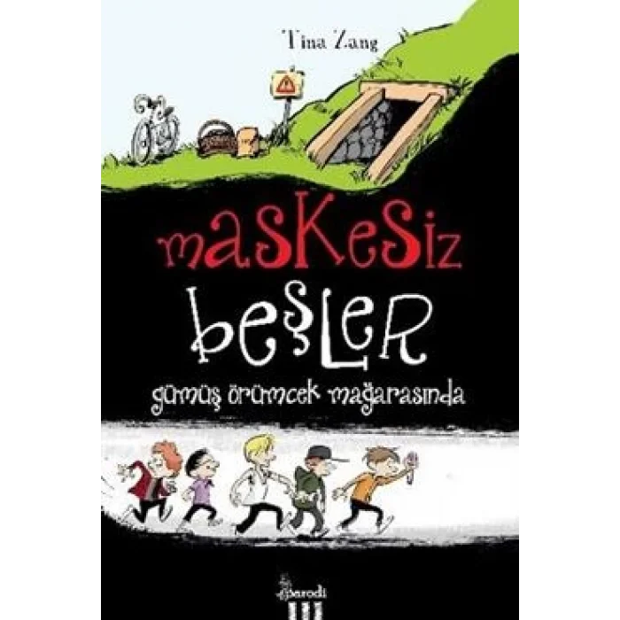 Maskesiz Beşler Serisi - 1: Gümüş Örümcek Mağarasında
