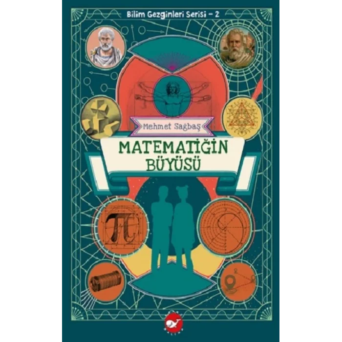 Matematiğin Büyüsü - Bilim Gezginleri Serisi-2
