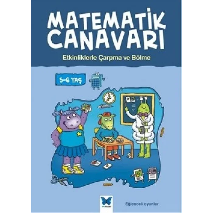 Matematik Canavarı - Etkinliklerle Çarpma ve Bölme 5-6 Yaş