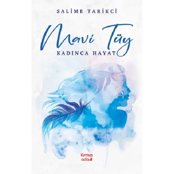 Mavi Tüy Kadınca Hayat
