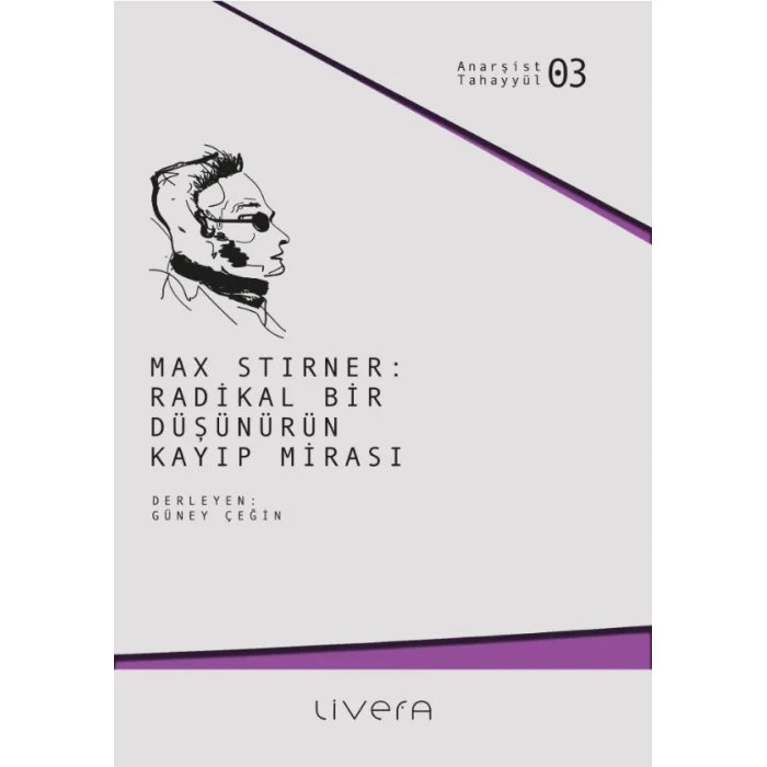 Max Stirner: Radikal Bir Düşünürün Kayıp Mirası